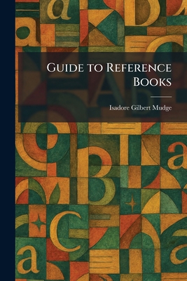 Guide to Reference Books 1025698517 Book Cover