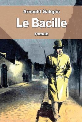Le Bacille [French] 1537621912 Book Cover