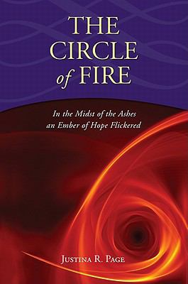 The Circle of Fire - In the Midst of the Ashes ... 1936401649 Book Cover