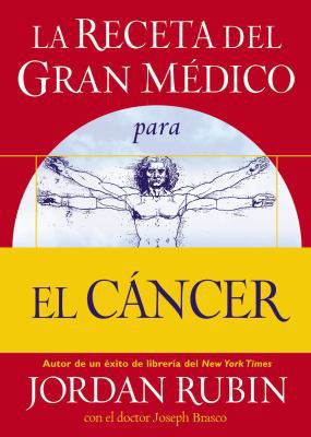 La Receta del Gran Medico Para El Cancer [Spanish] 0881130907 Book Cover