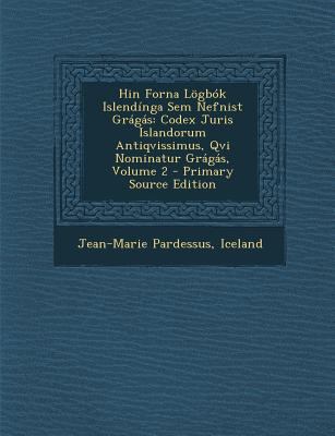 Hin Forna Lögbók Islendínga Sem Nefnist Grágás:... [Icelandic] 1294683950 Book Cover