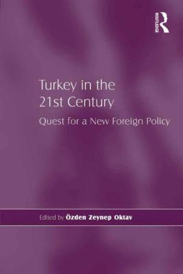 Turkey in the 21st Century: Quest for a New For... 1409431843 Book Cover