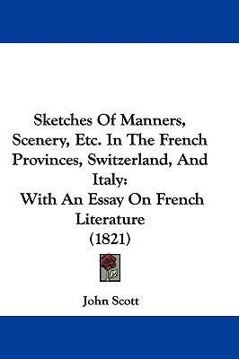 Sketches of Manners, Scenery, Etc. in the Frenc... 1104586312 Book Cover