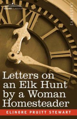 Letters on an Elk Hunt by a Woman Homesteader 1602068119 Book Cover