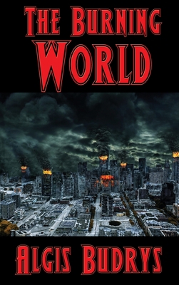 The Burning World 1515445003 Book Cover