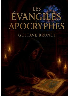 Les évangiles apocryphes: Sources secrètes du c... [French] 2322634603 Book Cover