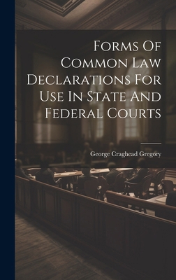 Forms Of Common Law Declarations For Use In Sta... 1019727330 Book Cover