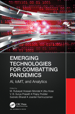 Emerging Technologies for Combatting Pandemics:... 1032328282 Book Cover