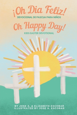 Oh Happy Day! Kids Easter Devotional (Oh Dia Fe... B08YNPF49K Book Cover