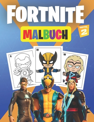 Fortnite MALBUCH KAPITEL 2: Fortnite Malbuch für Kinder & Erwachsene, enthält +50 hochwertige süße und einfache Illustrationen aus Fortnite Kapitel 2 (für Kinder und Erwachsene) (German Edition) B08JLQLR1C Book Cover