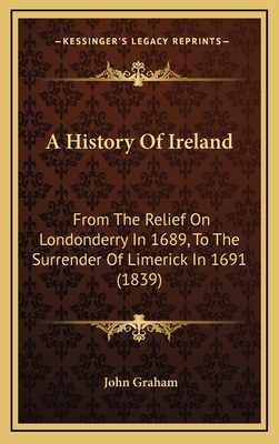 A History Of Ireland: From The Relief On London... 1165989387 Book Cover