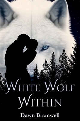 White Wolf Within 1915472156 Book Cover