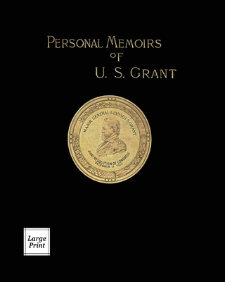 Personal Memoirs of U.S. Grant Volume 1/2: Larg... [Large Print] 1582188939 Book Cover