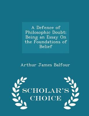 A Defence of Philosophic Doubt; Being an Essay ... 1298360722 Book Cover