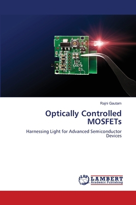 Optically Controlled MOSFETs 6207809416 Book Cover