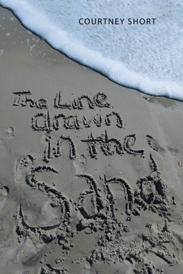 The Line Drawn in the Sand... 1664220356 Book Cover