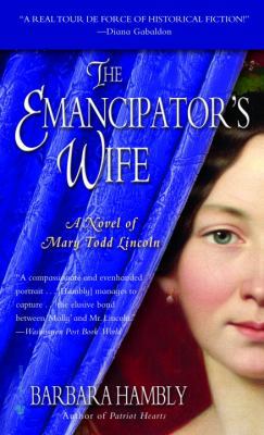 The Emancipator's Wife: A Novel of Mary Todd Li... B0073G2MEG Book Cover