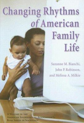 The Changing Rhythms of American Family Life 087154136X Book Cover