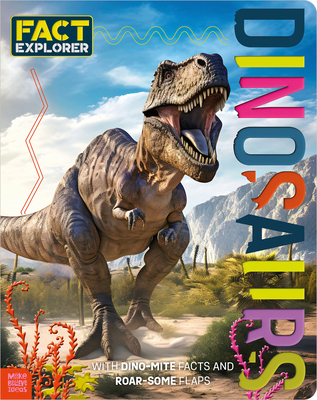 Fact Explorer Dinosaurs 1806835347 Book Cover