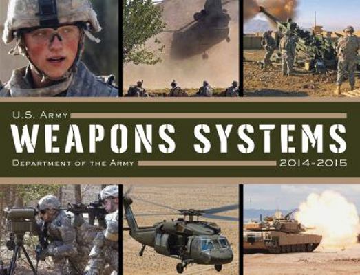 U.S. Army Weapons Systems 1629144010 Book Cover