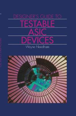 Designer's Guide to Testable ASIC Devices 0442002211 Book Cover