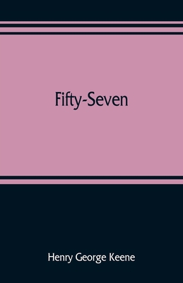 Fifty-Seven: some account of the administration... 935380891X Book Cover