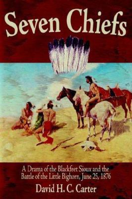 Seven Chiefs: A Drama of the Blackfeet Sioux an... 1425903711 Book Cover