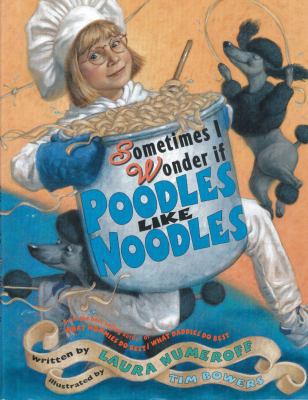 Sometimes I Wonder If Poodles Like Noodles 0689851235 Book Cover