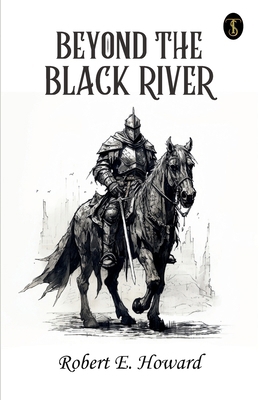 Beyond The Black River B0CWSH8HPB Book Cover