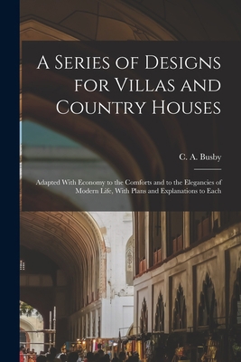 A Series of Designs for Villas and Country Hous... 101924349X Book Cover