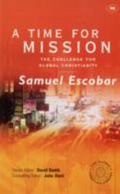 A Time for Mission: The Challenge for Global Ch... 0851119891 Book Cover