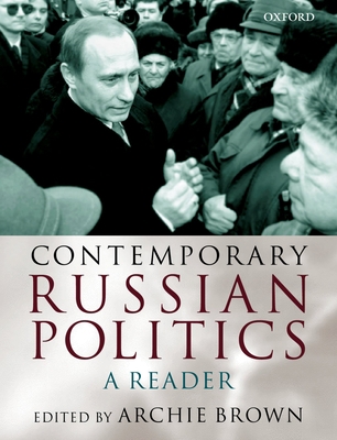 Contemporary Russian Politics: A Reader 0198299990 Book Cover