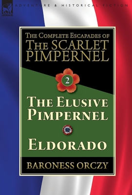 The Complete Escapades of The Scarlet Pimpernel... 1782827323 Book Cover