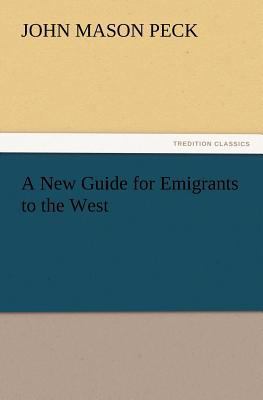 A New Guide for Emigrants to the West 3847223178 Book Cover