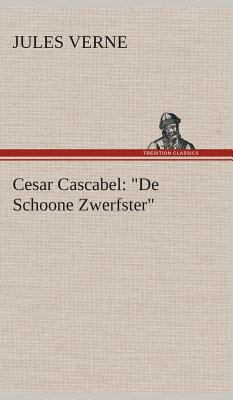 Cesar Cascabel: "De Schoone Zwerfster" [Dutch] 3849542718 Book Cover
