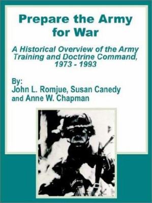 Prepare the Army for War: A Historical Overview... 1410201813 Book Cover