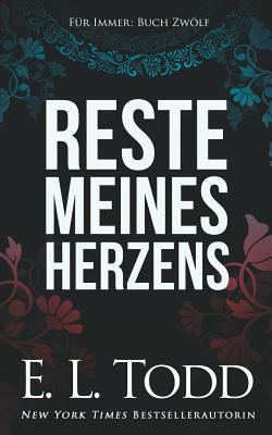 Reste Meines Herzens [German] 1726713547 Book Cover