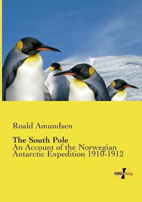 The South Pole: An Account of the Norwegian Ant... 3956100719 Book Cover