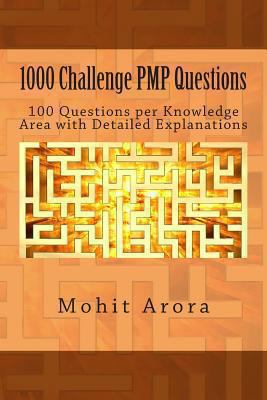 1000 Challenge PMP Questions: 100 Questions per... 1493531840 Book Cover