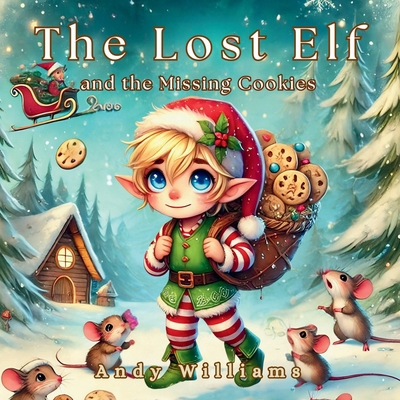 The Lost Elf and the Missing Cookies            Book Cover