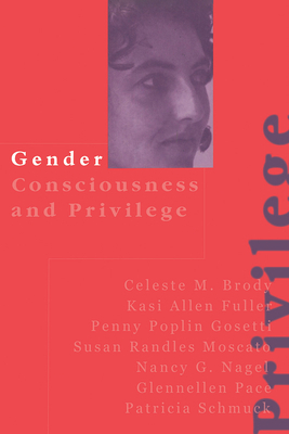 Gender Consciousness and Privilege B004VSKD1I Book Cover