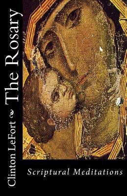 The Rosary: Scriptural Meditations 1495416984 Book Cover
