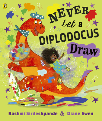 Never Let a Diplodocus Draw 0241562511 Book Cover