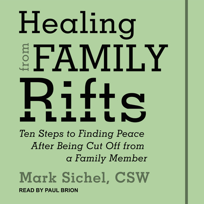 Healing from Family Rifts: Ten Steps to Finding... 1541468651 Book Cover