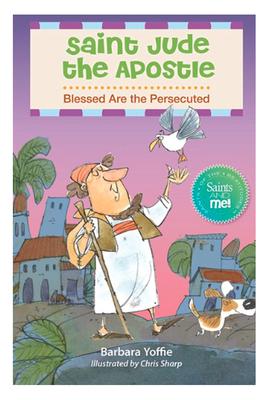 Saint Jude the Apostle: Blessed Are the Persecuted 076482869X Book Cover