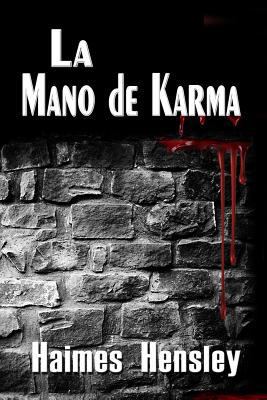 La Mano de Karma [Spanish] 1490596593 Book Cover