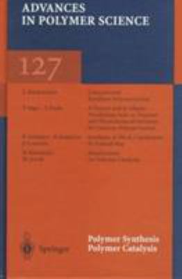 Polymer Synthesis/Polymer Catalysis (Advances i... 3540612882 Book Cover