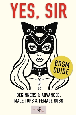 Yes, Sir - BDSM Guide            Book Cover