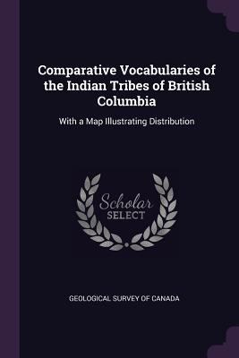 Comparative Vocabularies of the Indian Tribes o... 1377868079 Book Cover