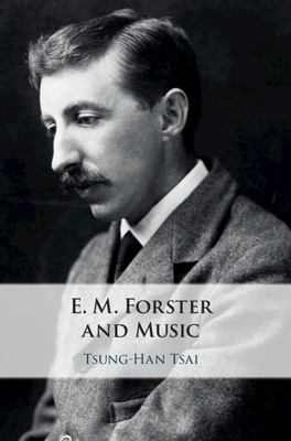E. M. Forster and Music 1108844316 Book Cover